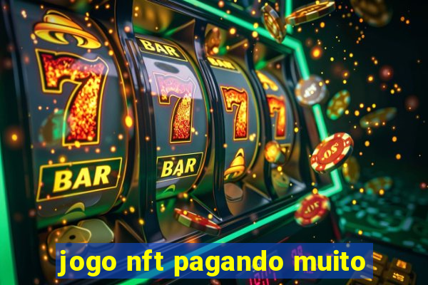 jogo nft pagando muito